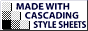 Made with
		Cascading Style Sheets