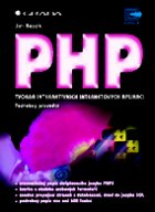 Obálka knihy PHP -- tvorba interaktivních internetových aplikací